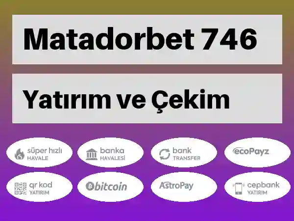 Matadorbet Para yatırma ve çekme 746